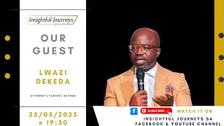 Insightful Journeys hosts Lwazi Dekeda