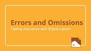 Talking Insurance with Shane: Errors & Omissions