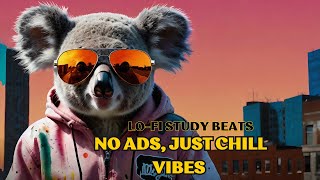 Lofi No Ads, Just Chill Vibes #lofihiphop #chillmusic