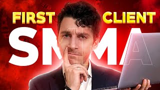 How I Got My First SMMA Client... (Did not expect THIS!)