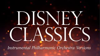 Disney Classics (Instrumental Philharmonic Orchestra Versions)