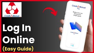 How To Log In Credit Mutuel Bank