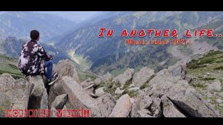 Incredible views - In another life - music video song 2021 (official video)