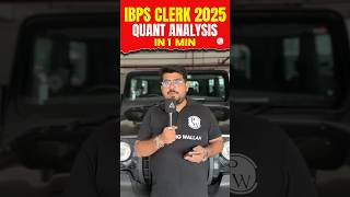 IBPS Clerk 2025 | Quant Analysis in 1 min #ibpsclerk2025 #ibpsclerkexam #examanalysis #bankingwallah