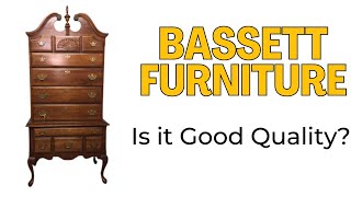 Bassett Furniture, Is Bassett Furniture Good Quality?