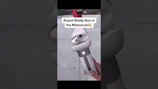 Airpod Shotty Gun in the Metaverse! #nft #metaverse #opensea #shorts #nftartwork