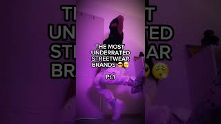 THE MOST UNDERRATED STREETWEAR BRANDS 😎😮‍💨 || SUBSCRIBE FOR MORE ♥️