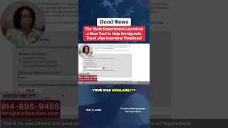 GOOD NEWS: The State Department Launched a New Tool to Help Immigrants Track Visa Interview Timeline
