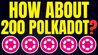Polkadot: My Thoughts on 200... Polkadot Explained and Price Prediction