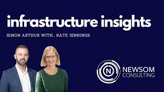 Ep 1: Kate Jennings | Infrastructure Insights - Newsom Consulting