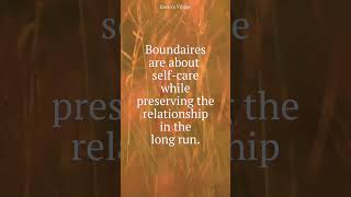Boundaries save relationships, not ruin them
