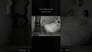 Her Stuffed Animal Came to Life.. #scary  #horrorstories