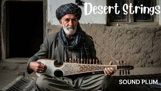Desert Strings | Mystical Middle Eastern Folk Instrumental with Rubab | رباب