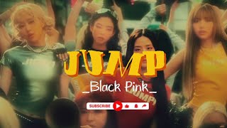 JUMP|| BLACK PINK [LYRICS]