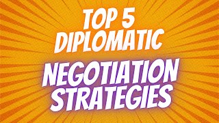 Top 5 Diplomatic Negotiation Strategies #NegotiationSkills#ConflictResolution#EffectiveCommunication