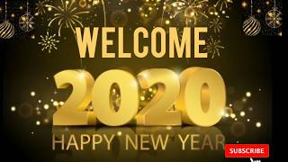 Welcome 2020 | Happy New Year 2020 wishes | Happy New Year 2020