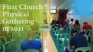 First Church Physical Gathering in 2021 - To God be the Glory!