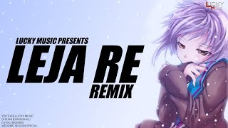 Leja Re_Remix_Dhvani Bhanushali_Lucky Music × Dj Raj Mumbai_Wedding Season Special