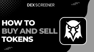 How To Buy And Sell Tokens On DEX Screener !