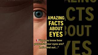 📢Do You Know How Powerful Your Eyes👀 Are?Let's Find Out.....! #amazingfacts#facts#eyes#shortvideo