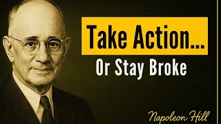 Action Is the Real Power – Not Motivation - Napoleon Hill