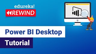 Power BI Desktop Tutorial | Power BI Desktop Tutorial For Beginners | Edureka | Power BI Rewind - 3