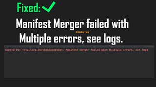 Manifest merger failed with multiple errors, see logs | Fixed Very Simple