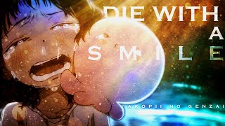 Die With A Smile「AMV」Takopi's Original Sin