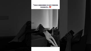 Your Innocence is My Forever Favourite 💕 | Couple Goals #Shorts #love #trend #foryou
