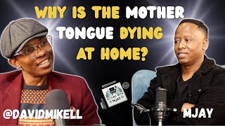 SITTING WITH MJAY | EPISODE 16:  The Death of Mother Tongue: Are We Failing Our Children?