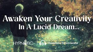 Sleep Hypnosis For Awakening Creativity in a Lucid Dream: Unlock Inspiration and Your Inner Artist