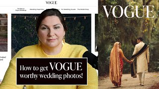 How to Get VOGUE-Worthy Wedding Photos | Luxury Wedding Photography Tips