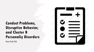Conduct Problems, Disruptive Behavior, and Cluster B Personality Disorders