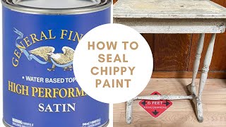 How to Seal Chippy Paint