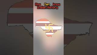 How boys know Indian history VS men #men #geography #historyofindia #empire #news #edit