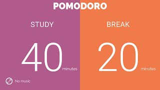 40 / 20  Pomodoro Timer || No music - Study for dreams - Deep focus - Study timer