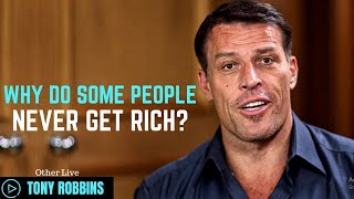 Tony Robbins: Why Do Some People Never Get Rich? ( Tony Robbins Motivation )