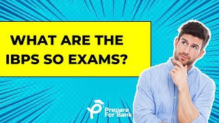 Prepare for IBPS SO Exams: All details of IBPS SO Exam