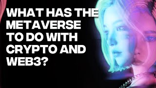 What Does The Metaverse Has To Do With Crypto And Internet 3.0? (Whiteboard Animated)