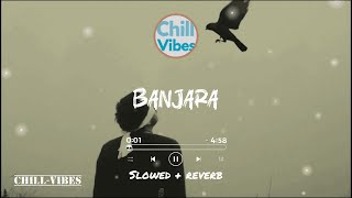 Banjara Song [ Slowed + Reverb ] Ek Villan @chillvibes-e1x