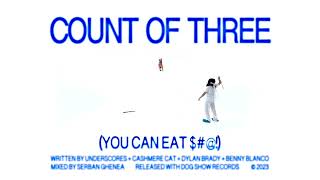 underscores 'Count of three (You can eat $#@!)' Official Visualiser