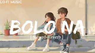 bolo na new song remix song 2024lofi song
