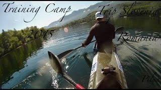 Canoe Sprint Training Camp 2015 Trip Slovenia-Romania