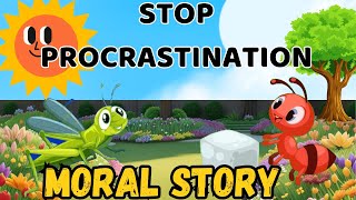 STOP PROCRASTINATION! A SHORT moral story for kids #storiesforkids #storiesfortoddlers #bedtimestory