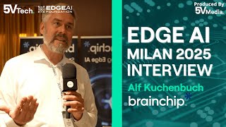 Alf Kuchenbuch - BrainChip | EDGE AI FOUNDATION Milan 2025 Interview