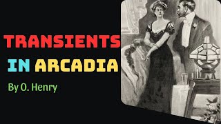 Learning English Through Story👍TRANSIENTS IN ARCADIA 👍By O'Henry