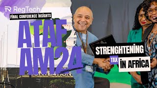 ATAF’s 2024 AM Insights - The RegTech #Africa #ATAF #ATAFAM24