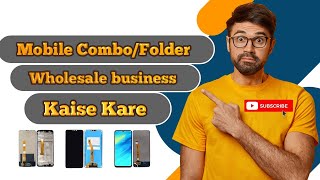 Mobile combo / folder wholesale business kaise kare ,  mobile universal combo,  new business idea