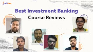 Best Investment Banking Course Reviews | Learn Investment Banking Course Online - Intellipaat