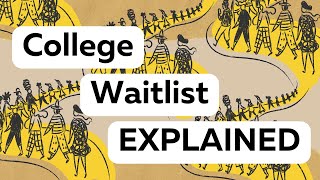 College Waitlist EXPLAINED (+ What and What Not To Do)